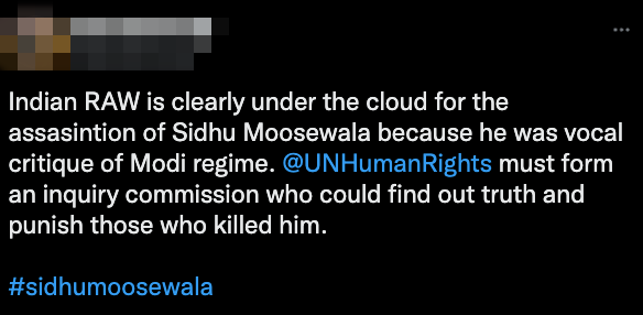 Tweet reads: Indian RAW is clearly under the cloud for the assasintion of Sidhu Moosewala because he was vocal critique of Modi regime.  @UNHumanRights  must form an inquiry commission who could find out truth and punish those who killed him.  #sidhumoosewala