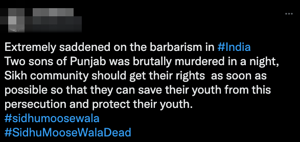 Tweet reads: Extremely saddened on the barbarism in #India. Two sons of Punjab was brutally murdered in a night, Sikh community should get their rights as soon as possible so that they can save their youth from this persecution and protect their youth #SidhuMooseWala  #SidhuMooseWalaDead