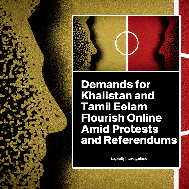 Demands for Khalistan and Tamil Eelam Flourish Online Amid Protests and Referendums